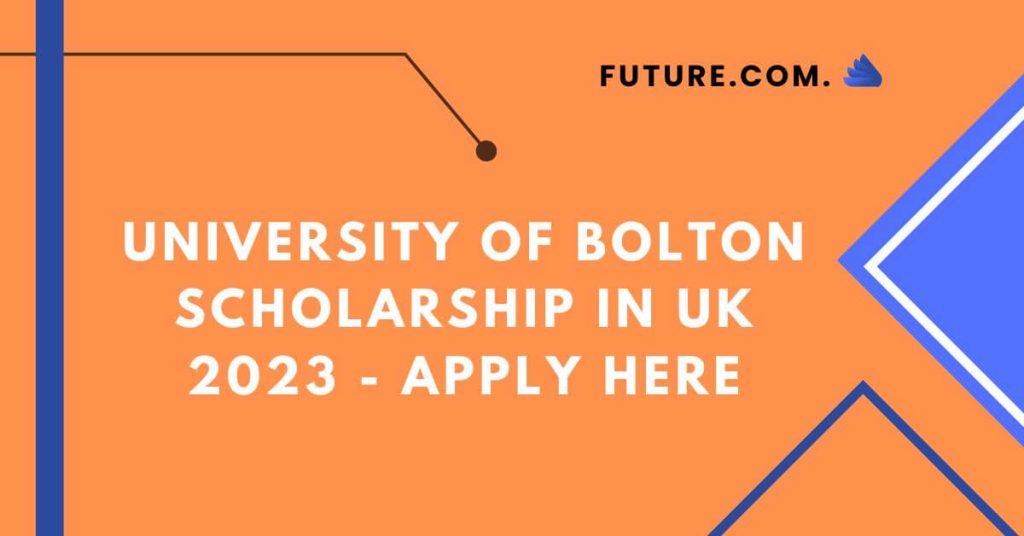 University of Bolton Scholarship in UK 2023 - Apply Here