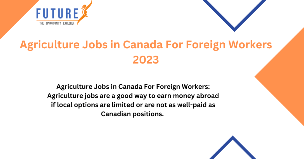Agriculture Jobs in Canada For Foreign Workers 2023