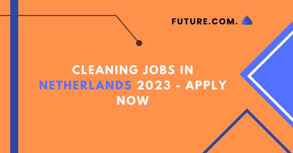 Cleaning Jobs In Netherlands 2023