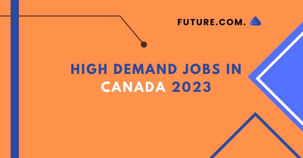 High Demand Jobs in Canada 2023