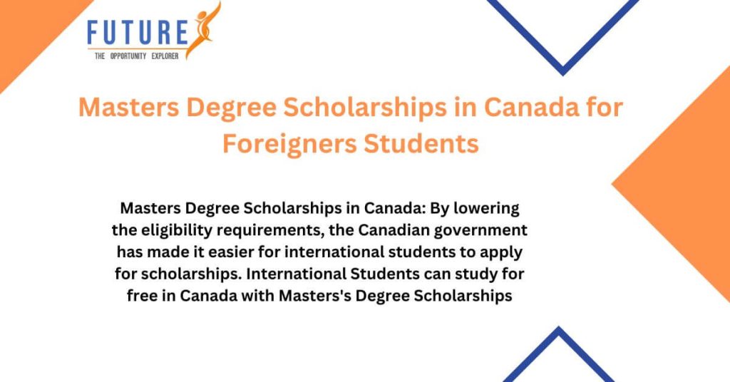 Masters Degree Scholarships in Canada for Foreigners Students