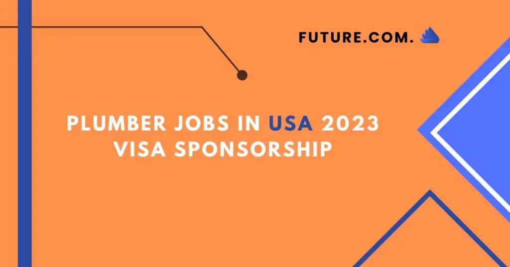 Plumber Jobs in USA 2023 Visa Sponsorship