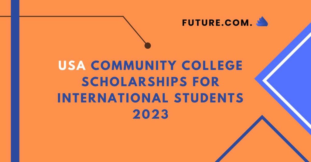 USA Community College Scholarships for International Students 2023