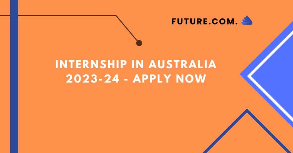 Internship In Australia 2023-24