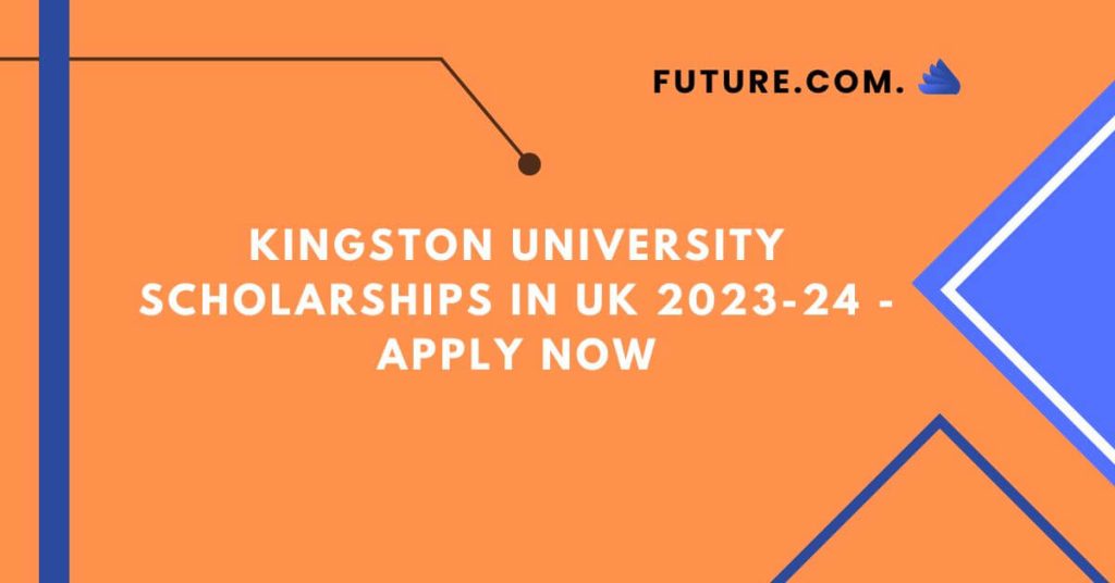 Kingston University Scholarships in UK 2023-24