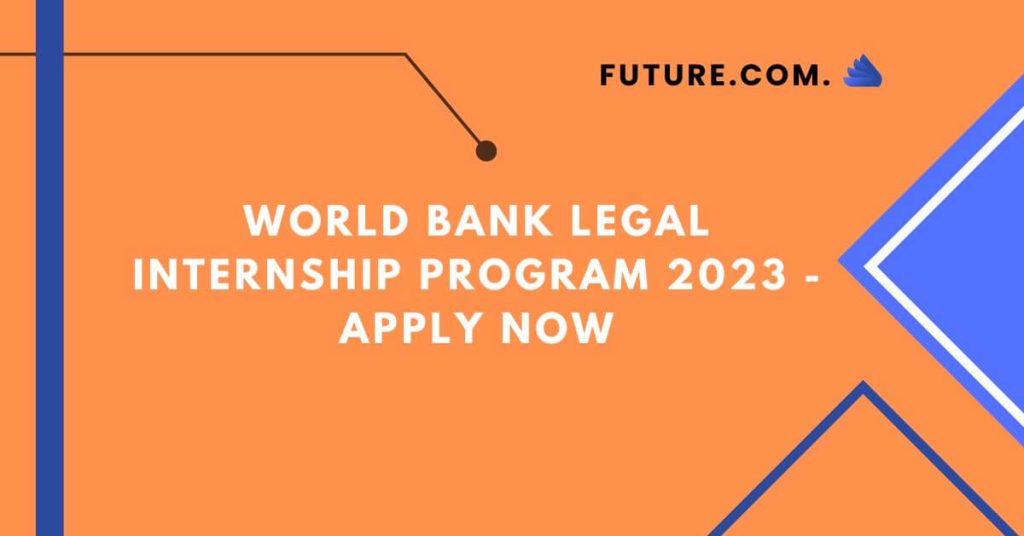 World Bank Legal Internship Program 2023