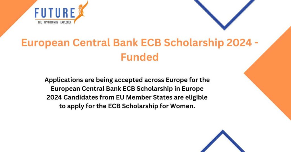 European Central Bank ECB Scholarship 2024 - Funded