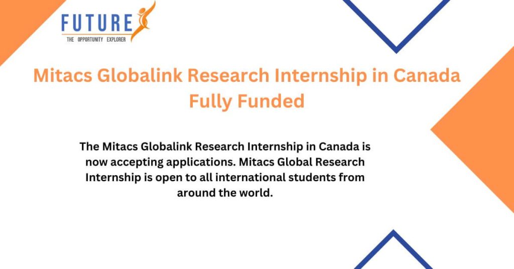 Mitacs Globalink Research Internship in Canada Fully Funded