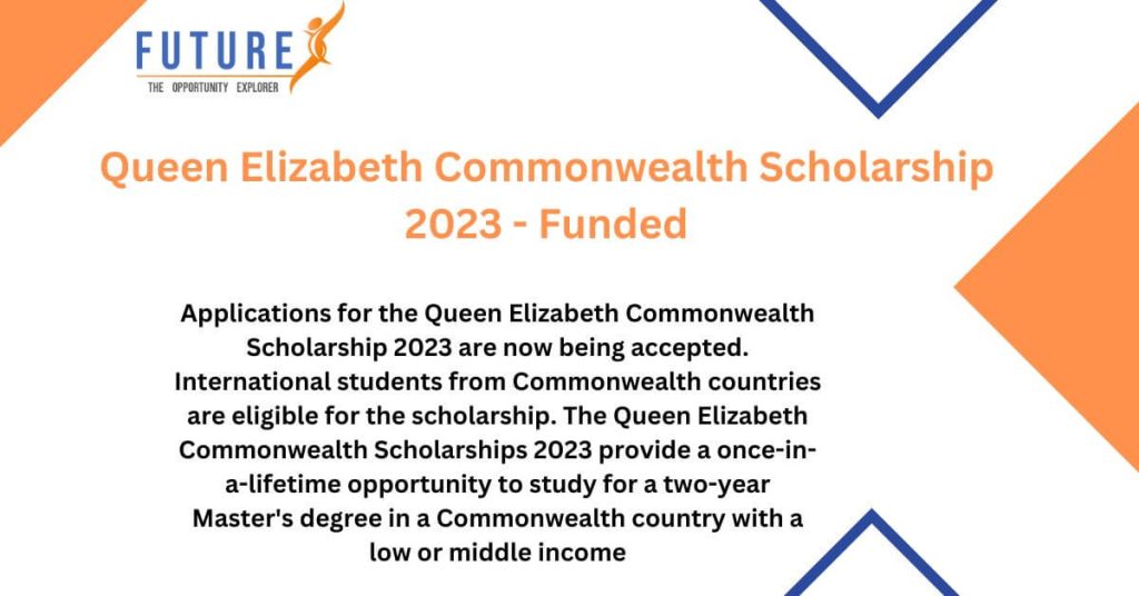 Queen Elizabeth Commonwealth Scholarship 2023 - Funded