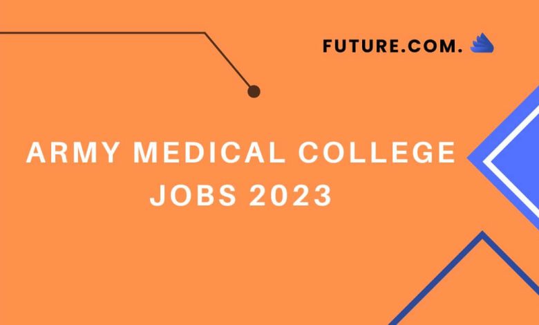Photo of Army Medical College Jobs 2023