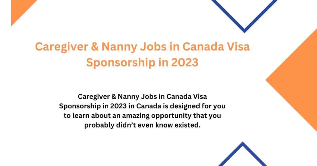 Caregiver & Nanny Jobs in Canada Visa Sponsorship in 2023