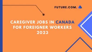 Photo of Caregiver Jobs in Canada for Foreigner Workers 2023