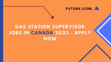 Photo of Gas station supervisor Jobs in Canada 2023 – Apply Now