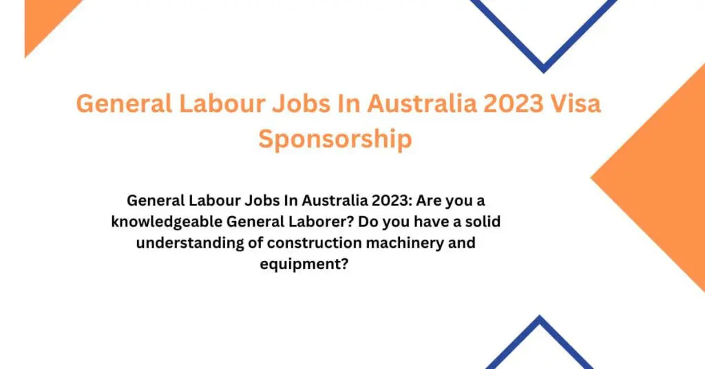 General Labour Jobs In Australia 2023 Visa Sponsorship 