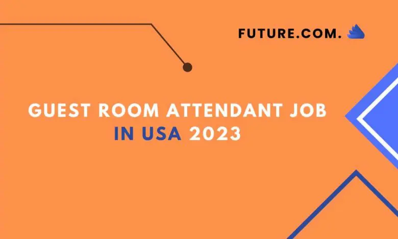 Photo of Guest Room Attendant Job In USA 2023