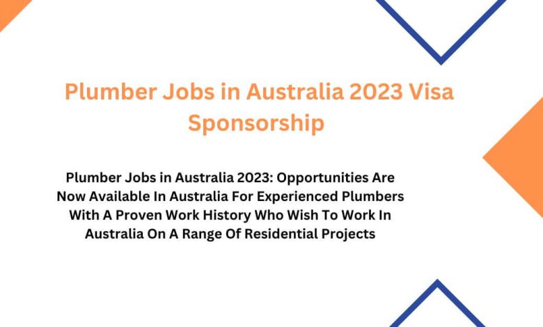 Plumber Jobs in Australia 2023 Visa Sponsorship