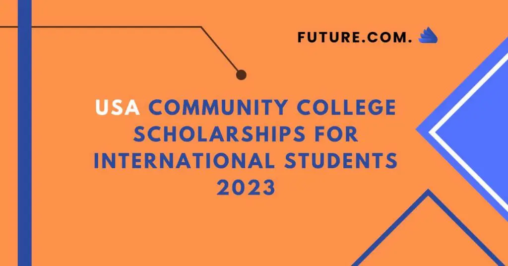 USA Community College Scholarships for International Students 2023