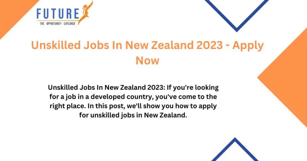 Unskilled Jobs In New Zealand 2023