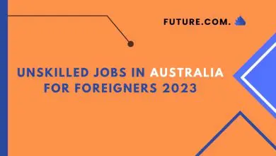 Photo of Unskilled jobs in Australia for Foreigners 2023