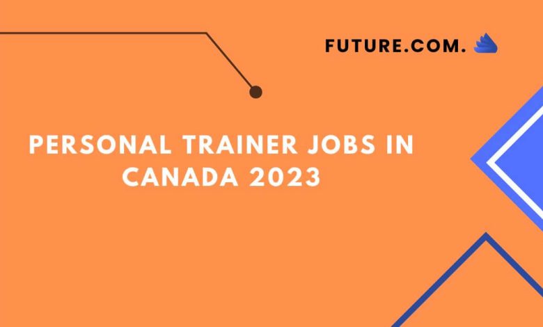 Personal Trainer Jobs In Canada 2023