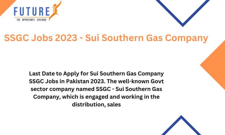 SSGC Jobs 2023 - Sui Southern Gas Company 