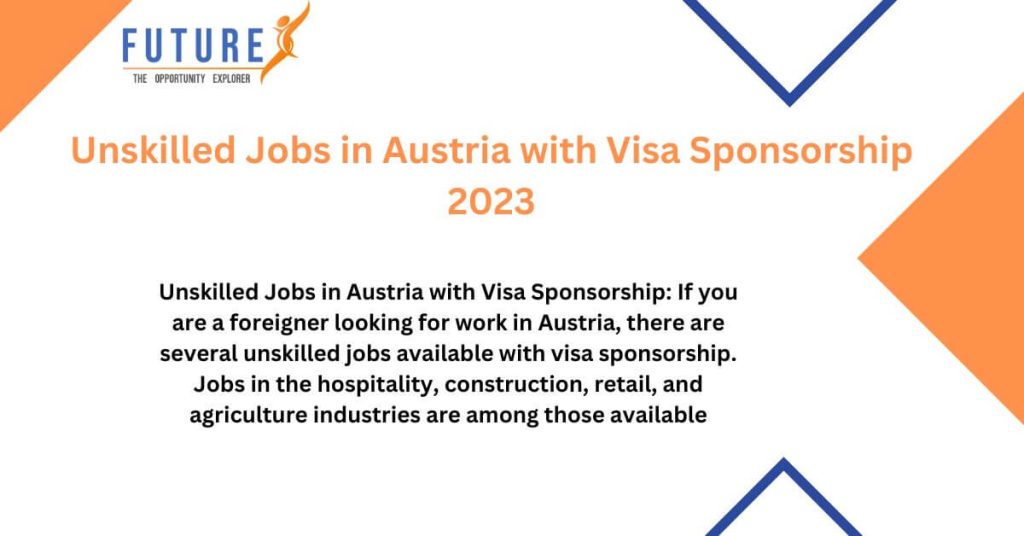 Unskilled Jobs in Austria with Visa Sponsorship 2023