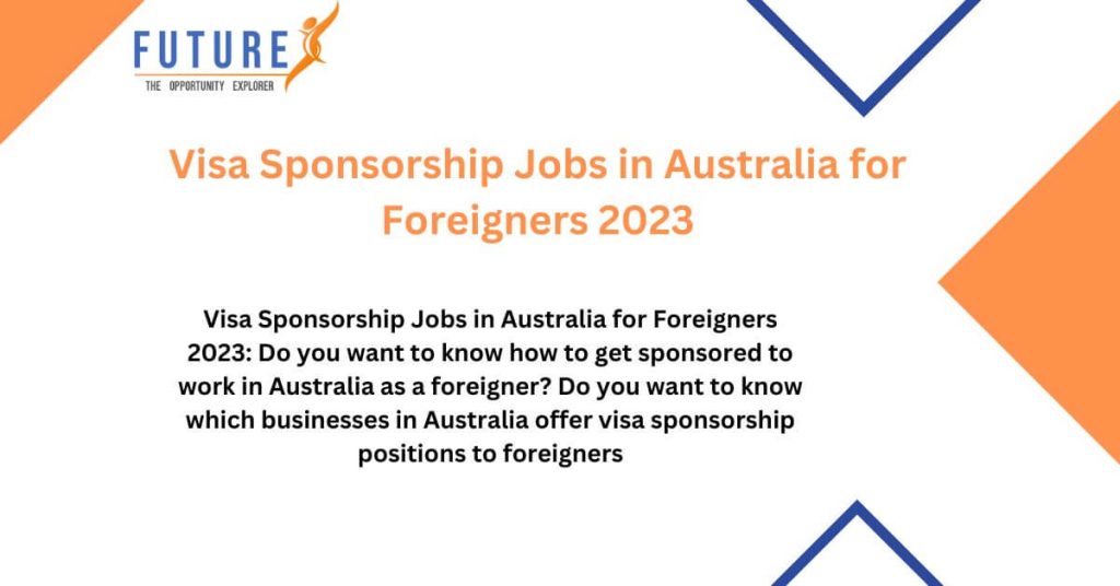Visa SponSorship Jobs in Australia for Foreigners 2023