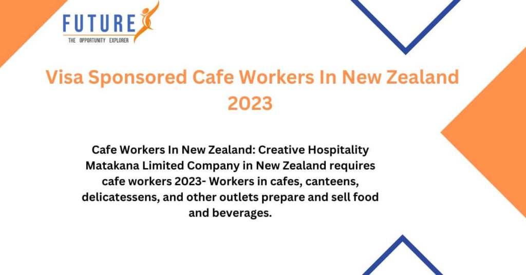 Visa Sponsored Cafe Workers In New Zealand 2023 