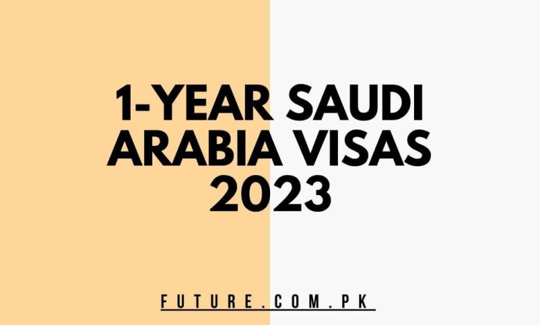 1-Year Saudi Arabia Visas 2023