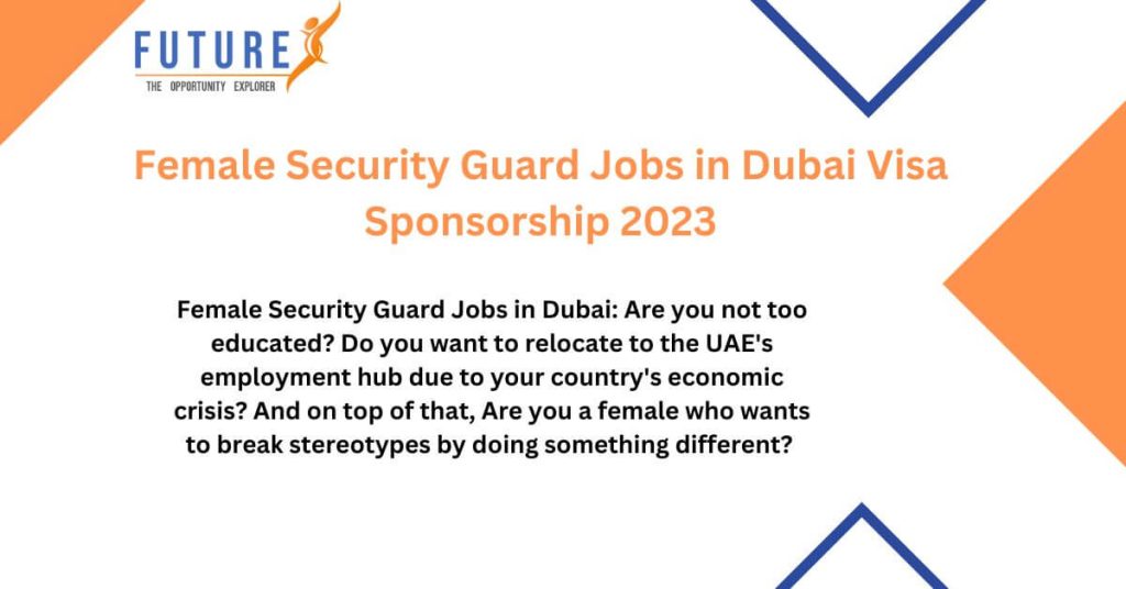 Female Security Guard Jobs in Dubai Visa Sponsorship 2023