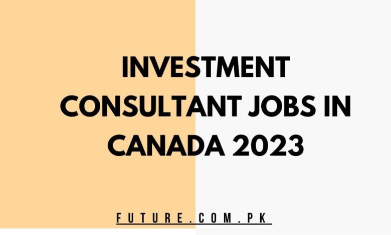 Investment Consultant Jobs in Canada 2023